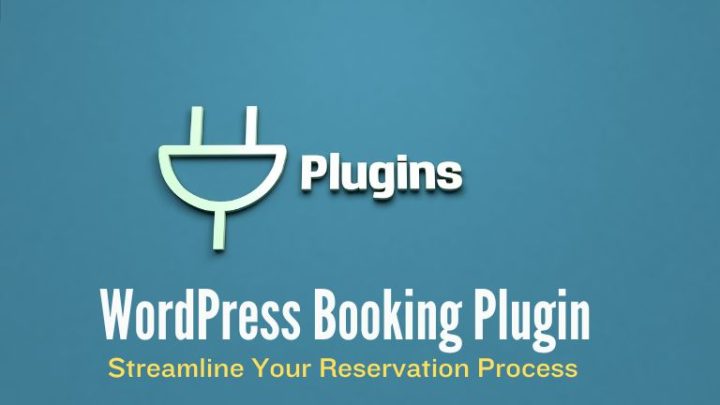 WordPress Booking Plugin: Streamline Your Reservation Process
