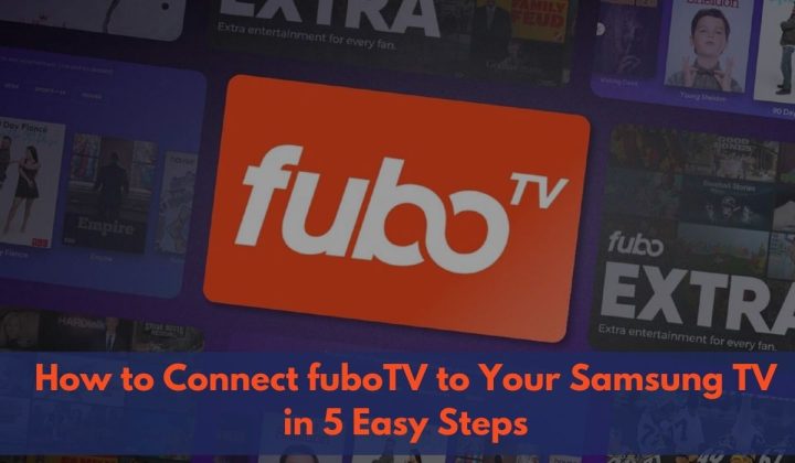How to Connect fuboTV to Your Samsung TV in 5 Easy Steps