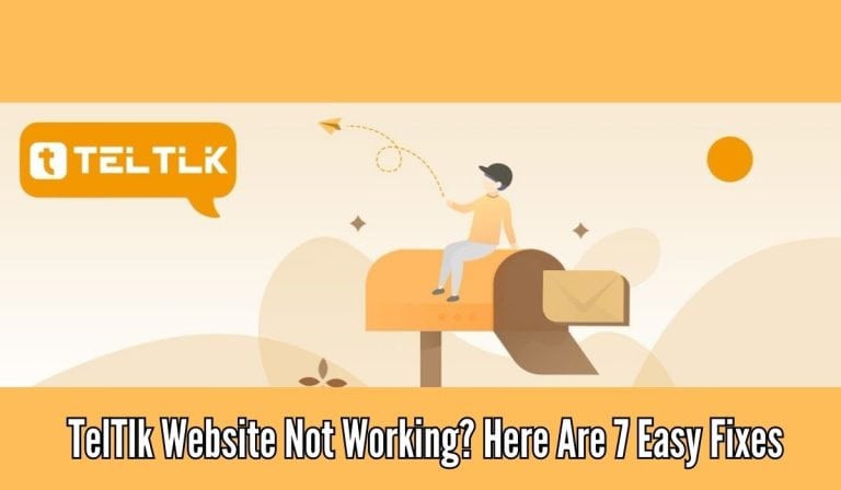 TelTlk Website Not Working? Here Are 7 Easy Fixes