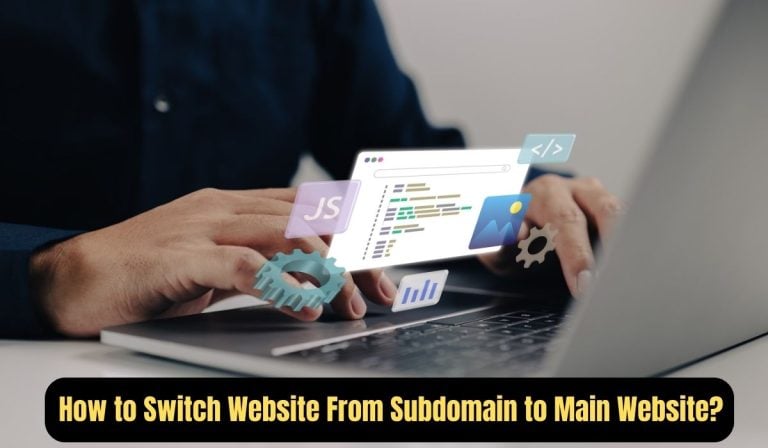 How to Switch Website From Subdomain to Main Website?