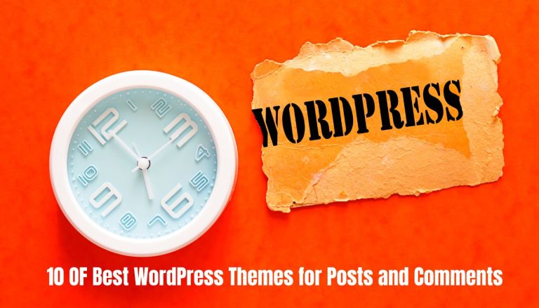 10 OF Best WordPress Themes for Posts and Comments