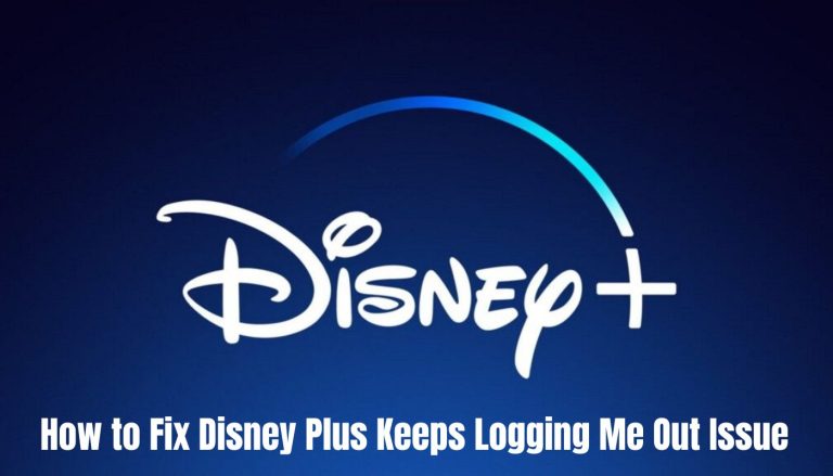 How to Fix Disney Plus Keeps Logging Me Out Issue